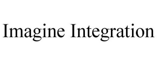 IMAGINE INTEGRATION