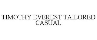 TIMOTHY EVEREST TAILORED CASUAL