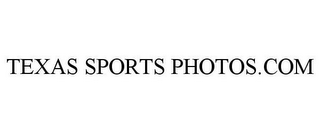 TEXAS SPORTS PHOTOS.COM