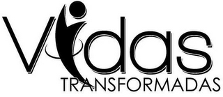 VIDAS TRANSFORMADAS