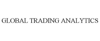 GLOBAL TRADING ANALYTICS