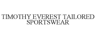 TIMOTHY EVEREST TAILORED SPORTSWEAR