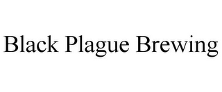 BLACK PLAGUE BREWING