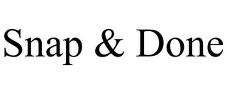 SNAP & DONE