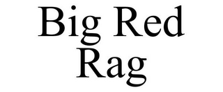 BIG RED RAG