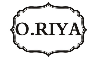 O.RIYA