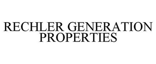 RECHLER GENERATION PROPERTIES