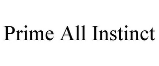 PRIME ALL INSTINCT