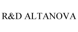 R&D ALTANOVA