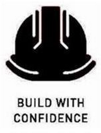 BUILD WITH CONFIDENCE