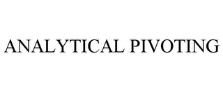 ANALYTICAL PIVOTING