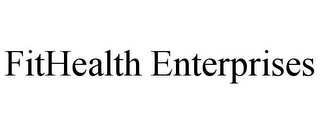 FITHEALTH ENTERPRISES