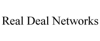 REAL DEAL NETWORKS