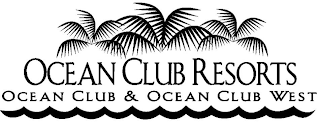 OCEAN CLUB RESORTS OCEAN CLUB & OCEAN CLUB WEST