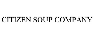 CITIZEN SOUP COMPANY