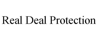 REAL DEAL PROTECTION