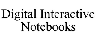 DIGITAL INTERACTIVE NOTEBOOKS