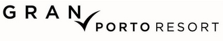 GRAN PORTO RESORT