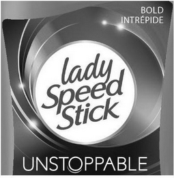 BOLD INTRÉPIDE LADY SPEED STICK UNSTOPPABLE