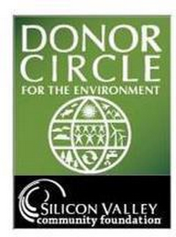 DONOR CIRCLE FOR THE ENVIRONMENT SILICON VALLEY COMMUNITY FOUNDATION