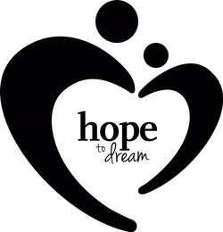 HOPE TO DREAM