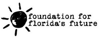 FOUNDATION FOR FLORIDA'S FUTURE