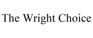 THE WRIGHT CHOICE