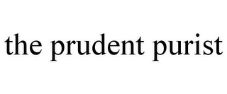 THE PRUDENT PURIST