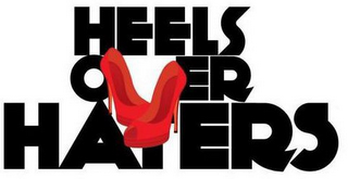 HEELS OVER HATERS