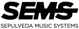 SEMS SEPULVEDA MUSIC SYSTEMS