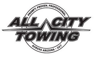 ALL CITY TOWING PROMPT. PROVEN. PROFESSIONAL. ACROSS ARIZONA 24/7