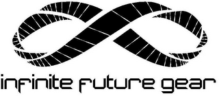 INFINITE FUTURE GEAR