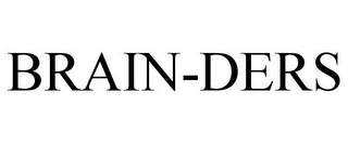 BRAIN-DERS