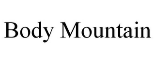 BODY MOUNTAIN
