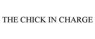 THE CHICK IN CHARGE