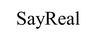 SAYREAL