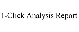 1-CLICK ANALYSIS REPORT