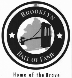 THE BROOKLYN HALL OF FAME HOME OF THE BRAVE