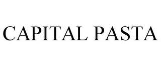 CAPITAL PASTA