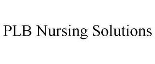 PLB NURSING SOLUTIONS