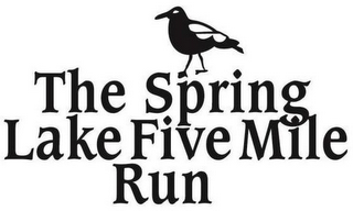 THE SPRING LAKE FIVE MILE RUN