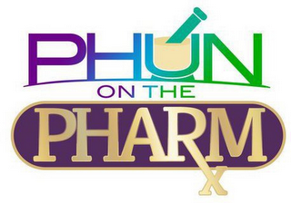 PHUN ON THE PHARM X