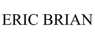 ERIC BRIAN