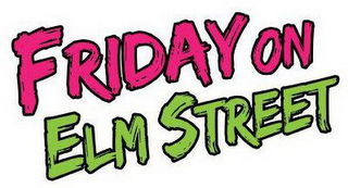 FRIDAY ON ELM STREET