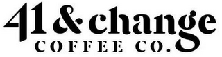 41 & CHANGE COFFEE CO.