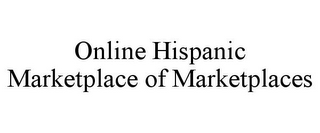 ONLINE HISPANIC MARKETPLACE OF MARKETPLACES