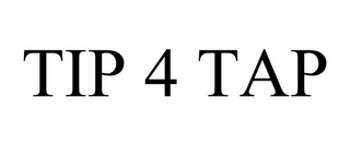 TIP 4 TAP