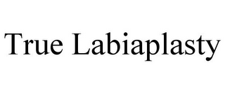 TRUE LABIAPLASTY