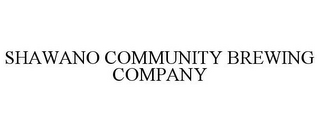 SHAWANO COMMUNITY BREWING COMPANY