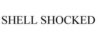 SHELL SHOCKED